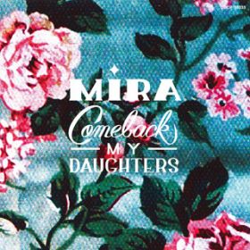 Ao - Mira / COMEBACK MY DAUGHTERS