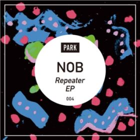 Ao - Repeater EP / NOB