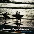 Summer Days Dreamer(Ă̗[́DDD)^