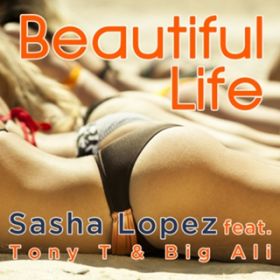 Beautiful Life (Extended) (featD Tony TD  Big Ali) / r@k