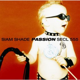 PASSION / SIAM SHADE