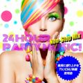 24 Hour Party Music! Non-Stop Mix(ōɐオTV^CM^fgp) Various Artists