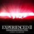 アルバム - EXPERIENCED II -EMBRACE TOUR 2013 武道館- (Complete Edition) / BOOM BOOM SATELLITES