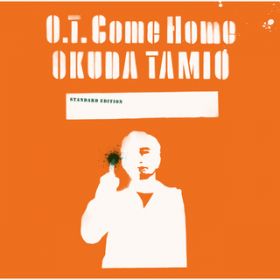 O．T． Come Home / 奥田 民生