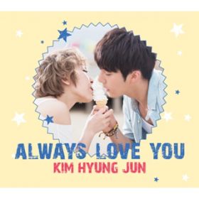 Ao - Always Love You / L qW