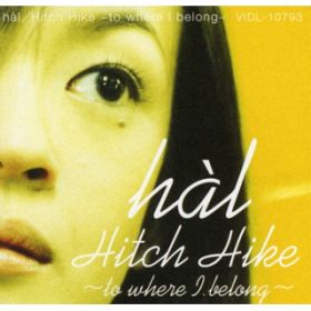 Hitch  Hike `to  where  I  belong`(VOEo[W)IWiEJIP / hal