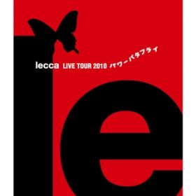 I wish(lecca LIVE TOUR 2010 p[o^tC) / lecca