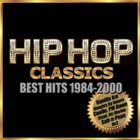 Ao - Hip Hop ClassicsxXgEqbg!1984-2000 (Re-Recorded Versions) / Various Artists