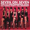 SEVEN ON SEVEN `Cha-DANCE Party VolD7
