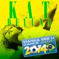 Wanna See U Dance 2014 (DJ FUMIYEAH! Version)