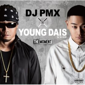 The moment featD pukkey / DJ PMX ~ YOUNG DAIS