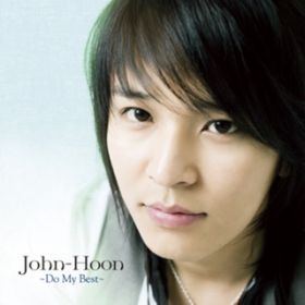 アルバム - John-Hoon〜Do My Best〜 / John-Hoon