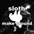 Ao - make ground / sloth