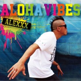 Ao - ALOHA VIBES / ALEXXX