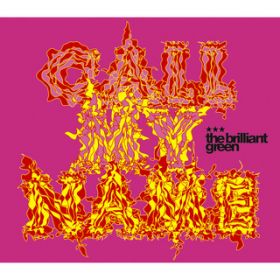 CALL MY NAME (INSTRUMENTAL) / the brilliant green