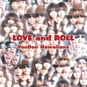 LOVE and ROLL / VooDoo Hawaiians