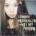 Tommy heavenly6̋/VO - Hey my friend