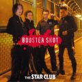Ao - BOOSTER SHOT / THE STAR CLUB