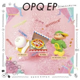 Ao - OPQ EP / DJ݂MC͂