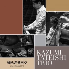 A炴X(ug̓؁v)LIVE / Kazumi Tateishi Trio