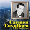 Best of Carmen Cavallaro  His Orchestra