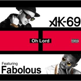 Ao - Oh Lord Featuring Fabolous / AK-69