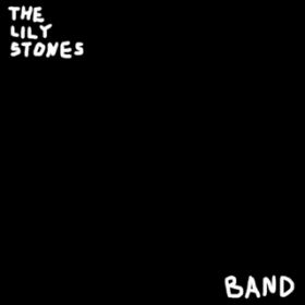 bN^EɎ / The Lily Stones