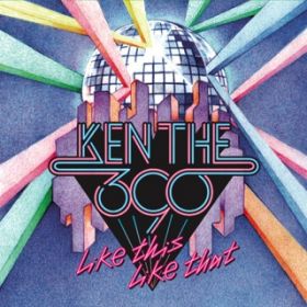 Like This Like That / KEN THE 390
