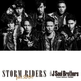 アルバム - STORM RIDERS feat．SLASH / 三代目 J Soul Brothers from EXILE TRIBE