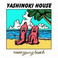 Ao - YASHINOKI HOUSE / never young beach