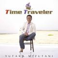 アルバム - TIME TRAVELER / 水谷豊