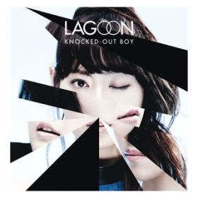 Ao - KNOCKED-OUT BOY / LAGOON
