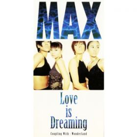 Love is Dreaming(Original Karaoke) / MAX