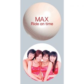 Ride on time(original karaoke) / MAX
