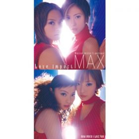 Ao - Love impact / MAX