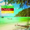 BEST POPS LOVERS REGGAE -Summer Breeze Mix-^