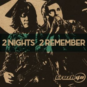 2 Nights 2 Remember [Live 2N2R] / Crush 40