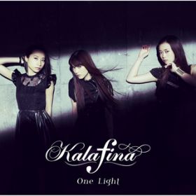 Kalafina One Light ダウンロード シングル ハイレゾ 動画など オリコンミュージックストア スマートフォン音楽ダウンロード