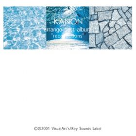 Ao - KANON arrange best album 'recollections' / VisualArt's ^ Key Sounds Label