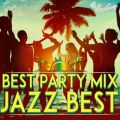 BEST PARTY MIX`JAZZ BEST`