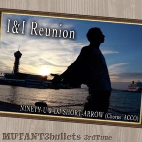 II Reunion (featD DJ SHORT-ARROW) / NINETY-U