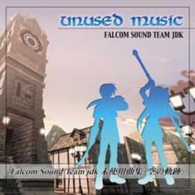 AKbg̃A͐Ԗт̃A(Falcom Sound Team jdk: gpȏWűOՁv) / Falcom Sound Team jdk
