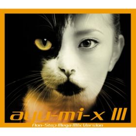Ao - ayu-mi-x III Non-Stop Mega Mix Version / l肠