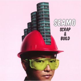 Ao - SCRAP & BUILD / SEAMO