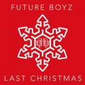 FUTURE BOYZ̋/VO - Last Christmas
