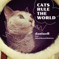 Ao - CATS RULE THE WORLD / daniwellP