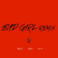 ZERŐ/VO - BAD GIRL (Remix) [feat. Xi[W & FALCO]