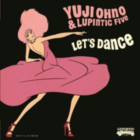 THEME FROM LUPIN ? feat.[ǌb (from EGO-WRAPPIN') / Yuji Ohno & Lupintic Five