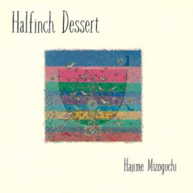 Ao - Halfinch Dessert / a 