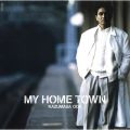 アルバム - MY HOME TOWN / 小田 和正